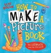 How to Make a Picture Book by Elys Dolan (Paperback) image