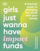 Girls Just Wanna Have Impact Funds by Camilla Falkenberg, Emma Due Bitz &amp;amp; Anna-Sophie Hartvigsen (Hardback) image