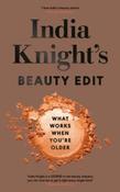 India Knight's Beauty Edit : What Works When You're Older by India Knight (Hardback) image