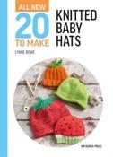 All-New Twenty to Make: Knitted Baby Hats by Lynne Rowe (Hardback) image