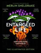 Entangled Life : The Illustrated Edition by Merlin Sheldrake (Hardback) image