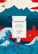 Endurance : 100 Tales of Survival, Adventure and Exploration edited by Levison Wood (Paperback) image