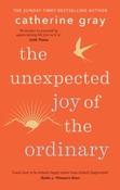 The Unexpected Joy of the Ordinary by Catherine Gray (Paperback) image