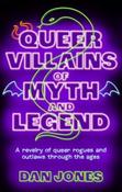 Queer Villains of Myth and Legend by Dan Jones (Paperback) image
