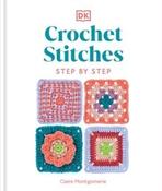 DK Crochet Stitches Step-by-Step by Claire Montgomerie (Hardcover) image