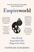 Empireworld: How British Imperialism Has Shaped the Globe by Sathnam Sanghera (Paperback) image