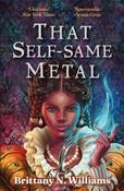 That Self-Same Metal by Brittany N. WIlliams (Paperback) image