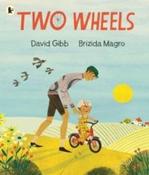 Two Wheels by David Gibb &amp;amp; Brizida Magro (Paperback Picturebook) image