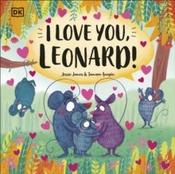 I Love You, Leonard! by Jessie James &amp;amp; Tamara Anegon (Paperback Picturebook) image