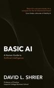 Basic AI : A Human Guide to Artificial Intelligence by David Shrier (Large Paperback) image