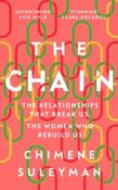 The Chain: The Relationships That Break Us, the Women Who Rebuild Us by Chimene Suleyman (Large Paperback)