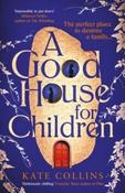 A Good House for Children by Kate Collins (Paperback) image