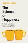 The Science of Happiness : Seven Lessons for Living Well by Bruce Hood (Large Paperback) image
