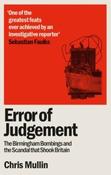 Error of Judgement: The Birmingham Bombings and the Scandal That Shook Britain by Chris Mullin (Paperback) image