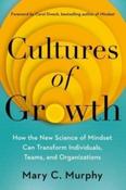 Cultures of Growth: How Mindset Can Transform Individuals, Teams &amp;amp; Organisations by Mary C. Murphy (Large Paperback) image