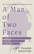 A Man of Two Faces by Viet Thanh Nguyen (Hardback)