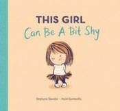 This Girl Can Be a Bit Shy by Stephanie Stansbie &amp;amp; Hazel Quintanilla (Paperback Picturebook)