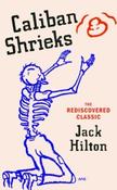 Caliban Shrieks by Jack Hilton (Hardback) image