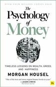 The Psychology of Money : Timeless lessons on wealth, greed, and happiness by Morgan Housel (Paperback) image
