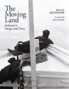 The Moving Land : Ireland in Image and Verse by William Mundow (Hardcover) image