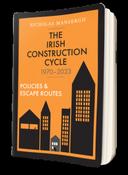 The Irish Construction Cycle 1970-2023 : Policies and Escape Routes by Nicholas Mansergh image