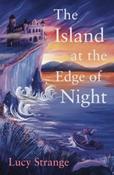 The Island at the Edge of Night by Lucy Strange (Paperback)