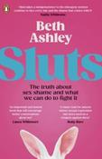 Sluts by Beth Ashley (Paperback)