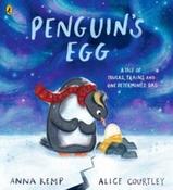 Penguin's Egg by Anna Kemp &amp;amp; Alice Courtley (Paperback Picturebook)