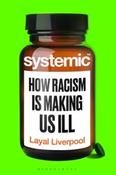 Systemic : How Racism Is Making Us Ill by Layal Liverpool (Large Paperback) image