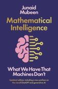 Mathematical Intelligence : What We Have that Machines Don't by Junaid Mubeen (Paperback) image