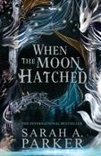 When the Moon Hatched: Moonfall #1 by Sarah A. Parker (Paperback)