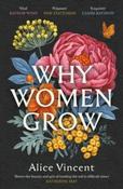 Why Women Grow : Stories of Soil, Sisterhood and Survival by Alice Vincent (Paperback) image