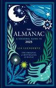 The Almanac: A Seasonal Guide to 2025 by Lia Leendertz (Hardback)