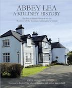 Abbey Lea, A Killiney History by Pippa McIntosh (Hardcover) image