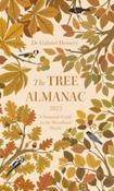 The Tree Almanac 2025 : A Seasonal Guide to Understanding the Woodland World by Dr.Gabriel Hemery (Hardback)
