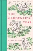 The Gardener's Year by Karel Capek (Hardcover)
