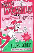Milly McCarthy Book 4: Milly McCarthy and the Christmas Calamity by Leona Forde &amp;amp; Karen Harte (Paperback)