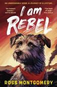 I Am Rebel by Ross Montgomery image
