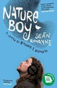 Nature Boy: A Memoir of Birdsong and Belonging by Seán Ronayne (Paperback)