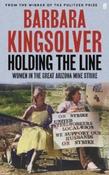 Holding the Line by Barbara Kingsolver (Paperback)