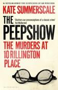 Peepshow : The Murders at 10 Rillington Place by Kate Summerscale (Large Paperback)