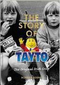The Story of Tayto: The Original Irish Crisp by Mr. Tayto &amp;amp; Bobby Aherne (Hardcover)
