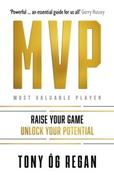 MVP : Raise Your Game. Unlock Your Potential. by Tony Og Regan (Large Paperback) image