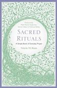 Sacred Rituals : A Simple Book of Everyday Prayer by Noirin Ni Riain (Paperback)