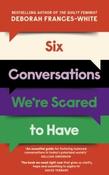 Six Conversations We're Scared to Have by Deborah Frances-White (Large Paperback) image