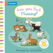 Can You Find Mummy? by Campbell Books &amp;amp; Axel Scheffler (Board Book)