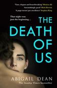 The Death of Us by Abigail Dean (Large Paperback)
