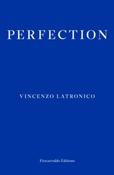 Perfection by Vincenzo Latronico