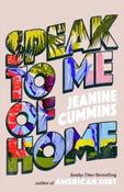 Speak to Me of Home by Jeanine Cummins (Large Paperback) image