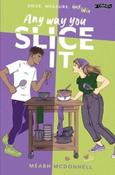 Any Way You Slice It by Meabh McDonnell (Paperback)